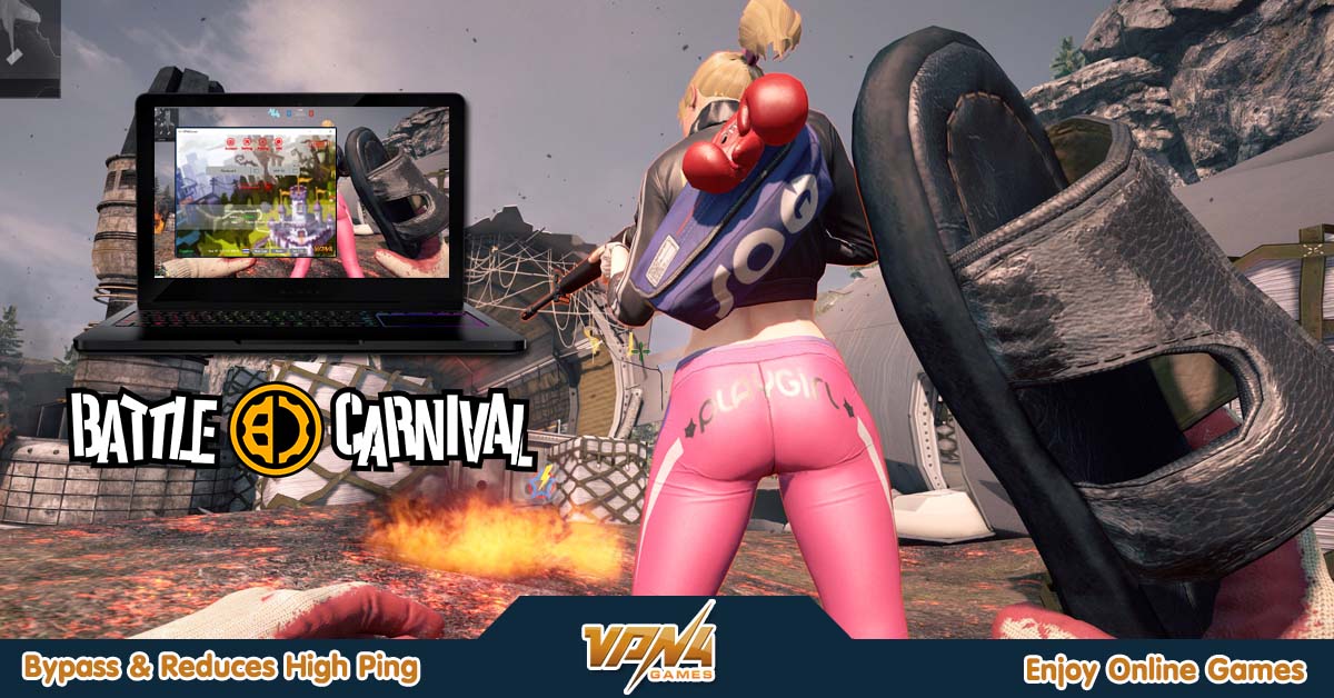วิธีลดแลค ลดปิง ทะลุบล็อกเกม Battle Carnival จาก VPN4Games ได้ทั้งไทยและรัสเซีย
