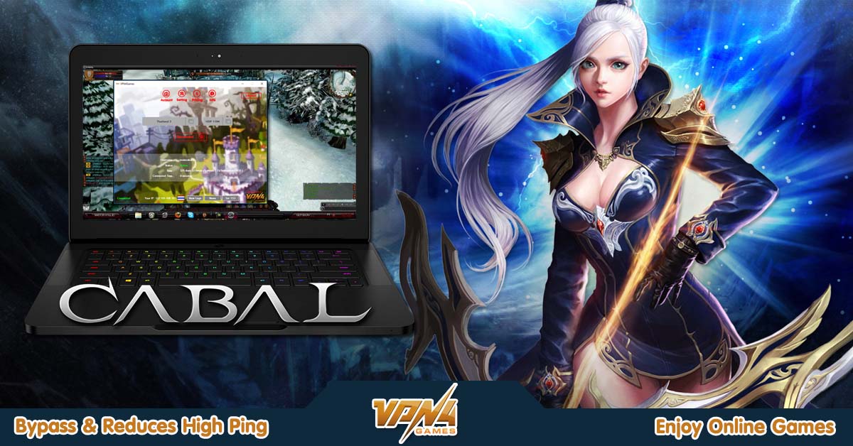 วิธีใช้งาน VPN4Games สำหรับเล่นเกม Cabal  รองรับไทยและต่างประเทศ