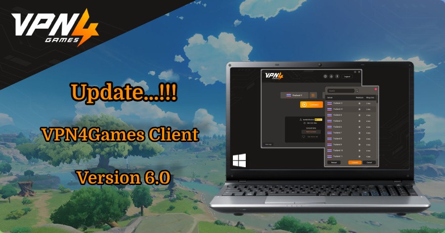 อัพเดท VPN4Games Version 6.0